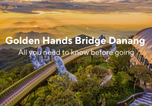 Golden Hands Bridge Danang  – An architectural marvel in central Vietnam