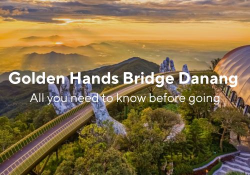 Golden Hands Bridge Danang  – An architectural marvel in central Vietnam