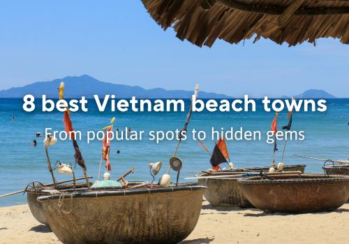 8 Best Vietnam beach towns – From popular spots to hidden gems